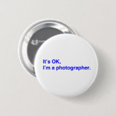 Es ist okay, ich bin Fotograf. Button (Vorne & Hinten)