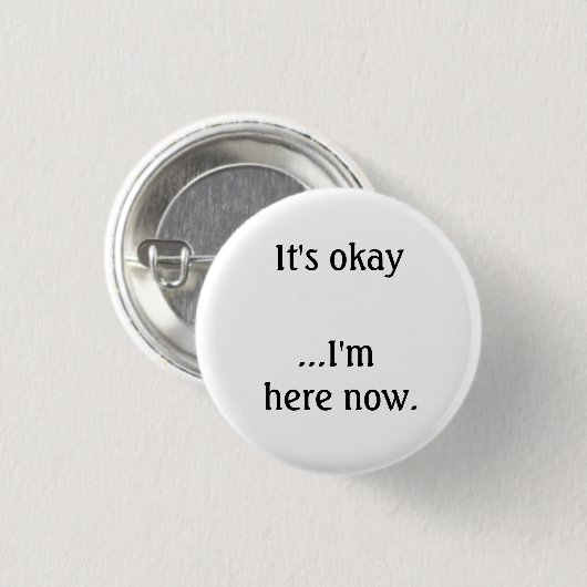 Es ist okay… Ich bin hier jetzt Button (Vorne & Hinten)