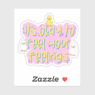 Es ist okay, Ihre Gefühle zu fühlen - Niedliche En Aufkleber