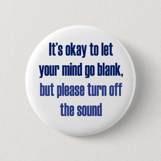 Es ist okay, Ihren Verstand gehen zu lassen freier Button (Vorderseite)