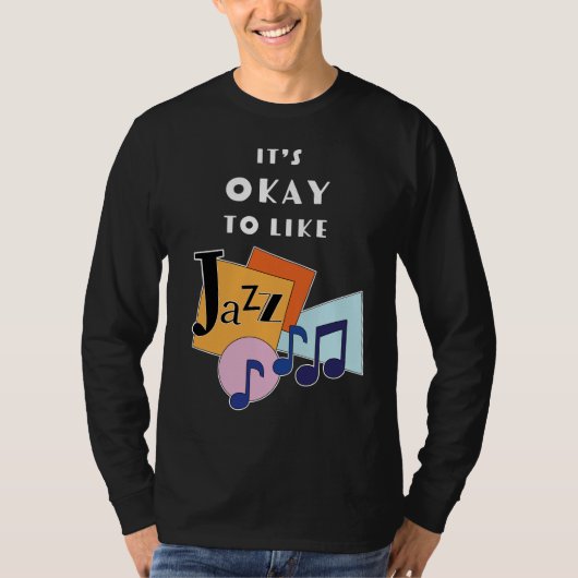 Es ist okay, Jazz V.2 zu mögen T-Shirt (Vorderseite)