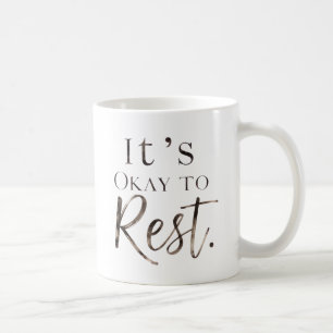 Es ist okay, Kaffeetasse zur Ruhe