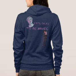 ES IST OKAY, MANISCH ZU SEIN HOODIE