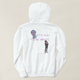 ES IST OKAY, MANISCH ZU SEIN HOODIE