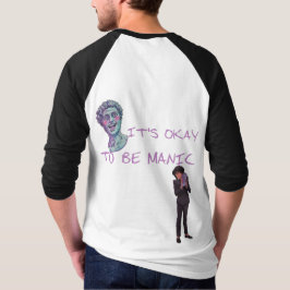 ES IST OKAY, MANISCH ZU SEIN T-Shirt