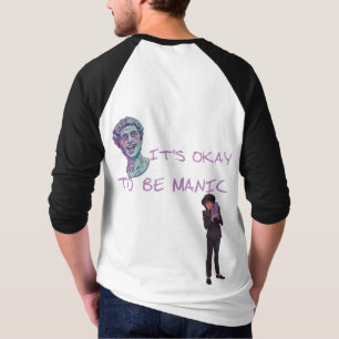 ES IST OKAY, MANISCH ZU SEIN T-Shirt