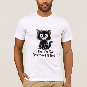 Es ist okay, mir geht's gut, alles ist okay Katze T-Shirt