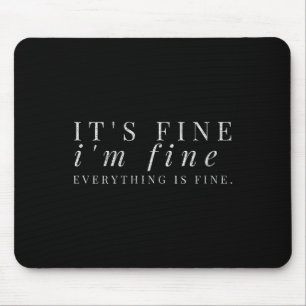 Es ist okay, mir geht's gut, alles ist okay Sarkas Mousepad
