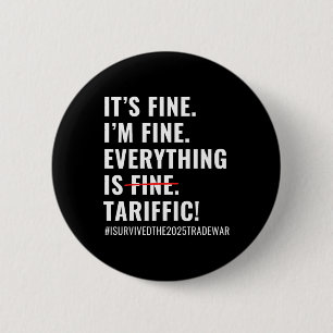 Es ist okay, mir geht's gut, alles ist tariffic Zö Button