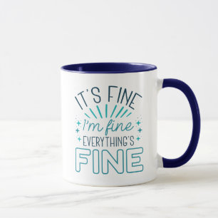 Es ist okay, mir geht's gut tasse