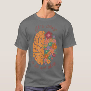 Es ist okay, nicht in Ordnung zu sein psychische G T-Shirt