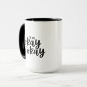 Es ist okay, nicht in Ordnung zu sein Tasse (Vorderseite Links)