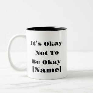 Es ist okay, nicht in Ordnung zu sein Tasse - Gewo