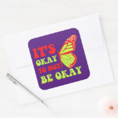 ES "IST OKAY, NICHT OKAY SCHmetterling ZU SEIN Quadratischer Aufkleber (Umschlag)