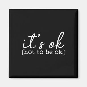 Es ist okay, nicht okay zu sein, Awareness für psy Magnet