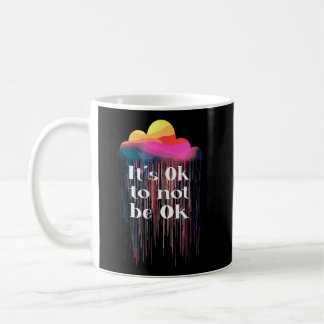 Es ist okay, nicht okay zu sein Cloud Regen Psychi Kaffeetasse