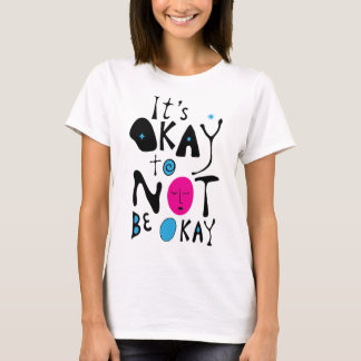 Es ist okay, nicht okay zu sein - Minimale Linie T-Shirt