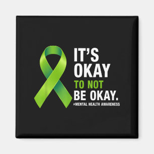Es ist okay, nicht okay zu sein – Psychische Gesun Magnet