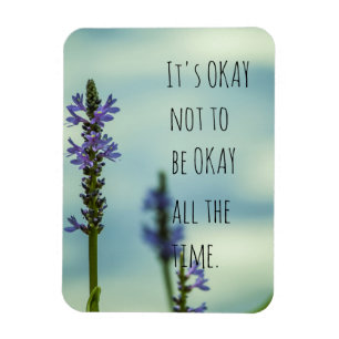 Es ist okay, okay nicht zu sein ständig magnet