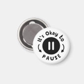 Es ist okay, Pause zu machen - Selbstversorgung Magnet (Vorderseite/Rückseite)