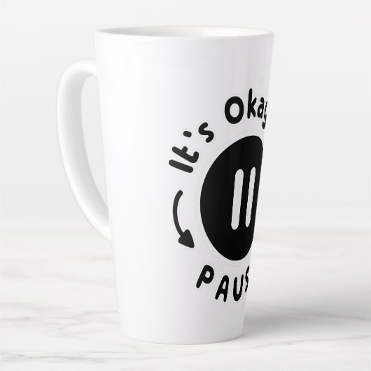 Es ist okay, Pause zu machen - Selbstversorgung Milchtasse (Linke Ecke)