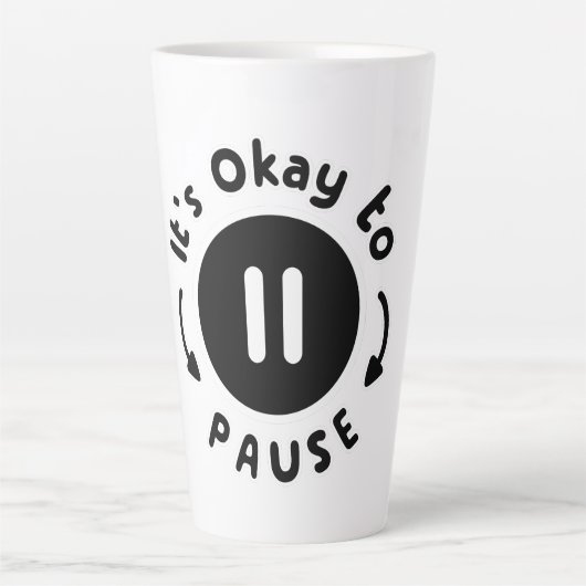 Es ist okay, Pause zu machen - Selbstversorgung Milchtasse (Vorderseite)