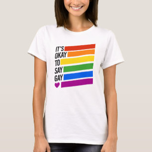 Es ist okay, schwule Regenbogenbalken zu sagen T-Shirt