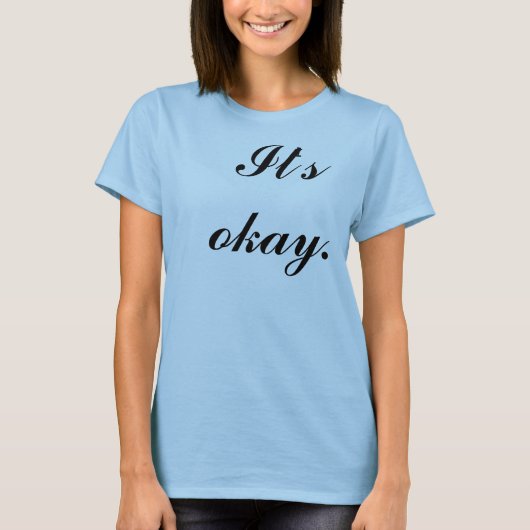 es ist okay T-Shirt (Vorderseite)