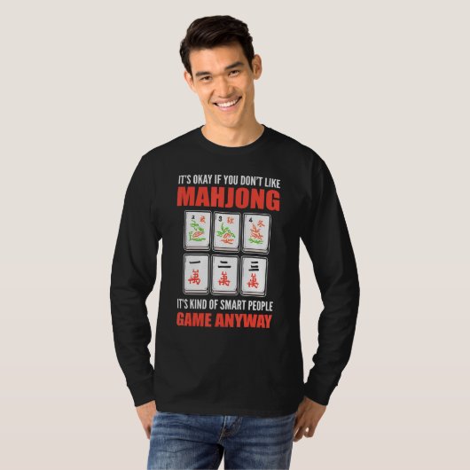 Es ist okay, wenn Mahjong einen Smart Peop mag T-Shirt (Vorne ganz)