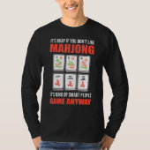Es ist okay, wenn Mahjong einen Smart Peop mag T-Shirt (Vorderseite)