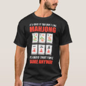 Es ist okay, wenn Mahjong einen Smart Peop mag T-Shirt (Vorderseite)