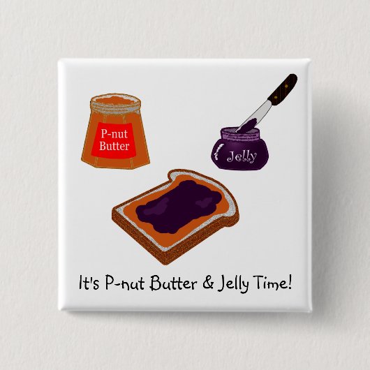 Es ist P-nut Butter & Jelly Time Button (Vorderseite)