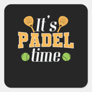 Es ist Padel Time Tennis Sport Quadratischer Aufkleber