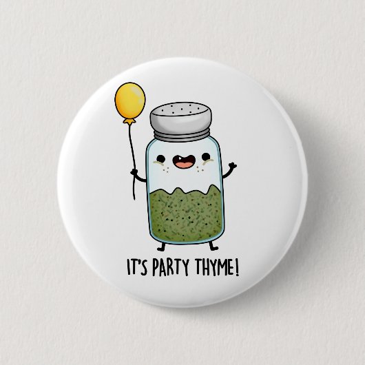 Es ist Party Thyme Funny Herb Pun Button (Vorderseite)