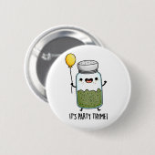 Es ist Party Thyme Funny Herb Pun Button (Vorne & Hinten)