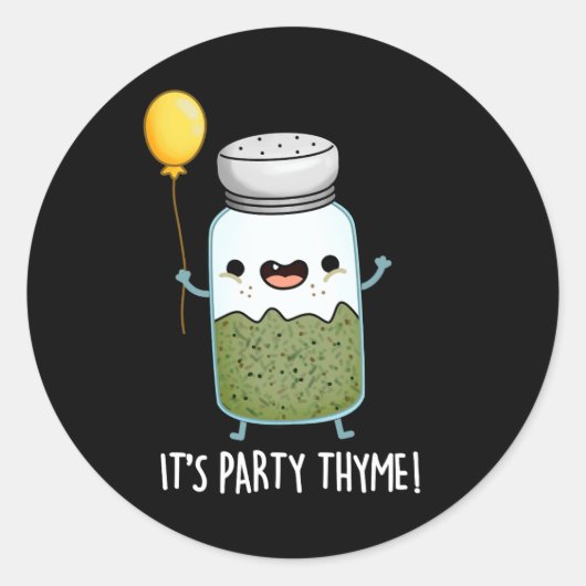 Es ist Party Thyme Funny Herb Pun Dark BG Runder Aufkleber (Vorderseite)