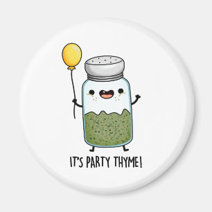 Es ist Party Thyme Funny Herb Pun Magnet