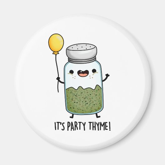 Es ist Party Thyme Funny Herb Pun Magnet (Vorne)