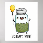 Es ist Party Thyme Funny Thyme Herb Pun Poster (Vorne)