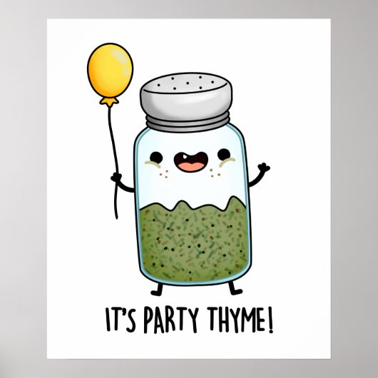 Es ist Party Thyme Funny Thyme Herb Pun Poster (Vorne)