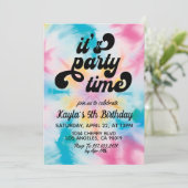 Es ist Party Zeit Groovy Gefärbte Krawatte Geburts Einladung (Stehend Vorderseite)
