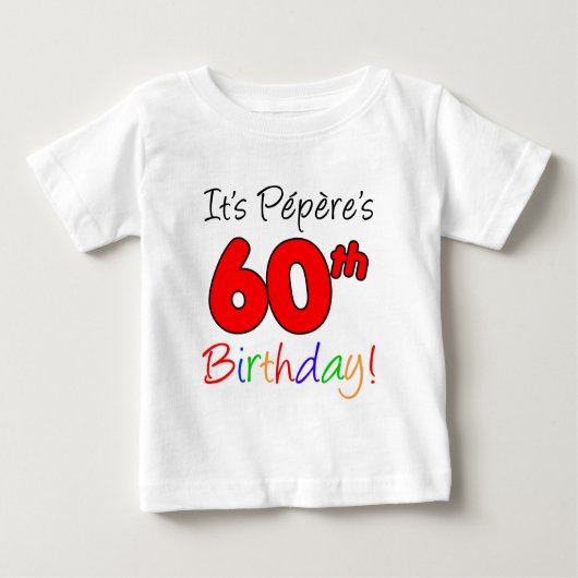 Es ist Peperes 60. Geburtstag Baby T-shirt (Vorderseite)