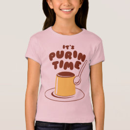 Es ist Purin Time! (Braun) プ リ T-Shirt