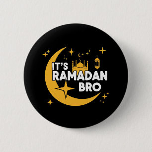 Es ist Ramadan Bro Frohes Fasten Islamischer Halbm Button