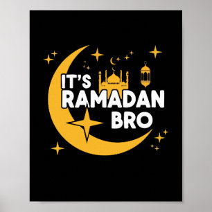 Es ist Ramadan Bro Frohes Fasten Islamischer Halbm Poster
