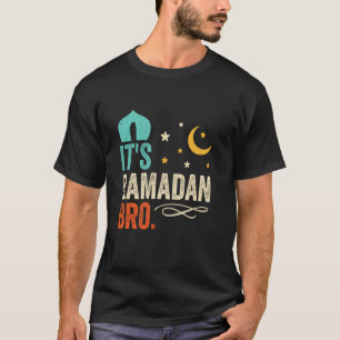 Es ist Ramadan Bro - Ramadan Kareem Fasten T-Shirt