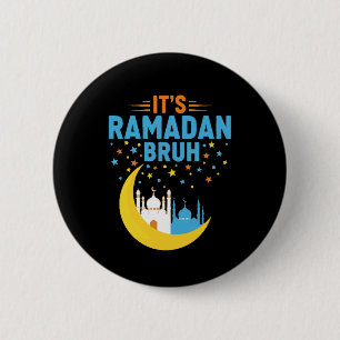 Es ist Ramadan Bruh Muslim Ramadan Mubarak Eid Män Button