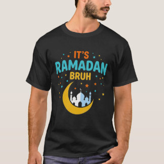 Es ist Ramadan Bruh Muslim Ramadan Mubarak Eid T-Shirt