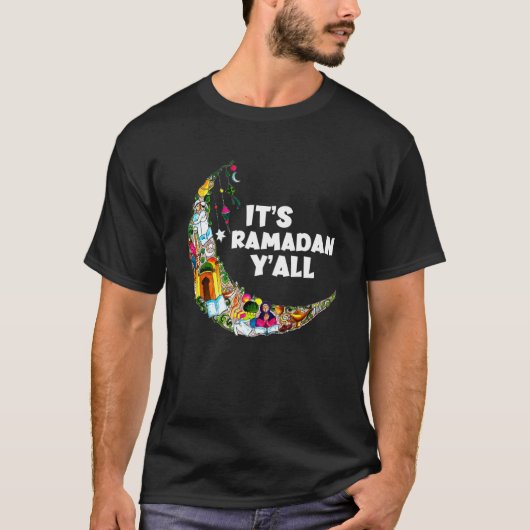 Es ist Ramadan Y all Ramadan Mubarak Fasting musli T-Shirt (Vorderseite)
