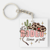 Es ist Rodeo Time Y'all Schlüsselanhänger (Vorderseite)